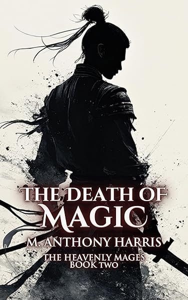 The Death of Magic — Book Two of The Heavenly Mages