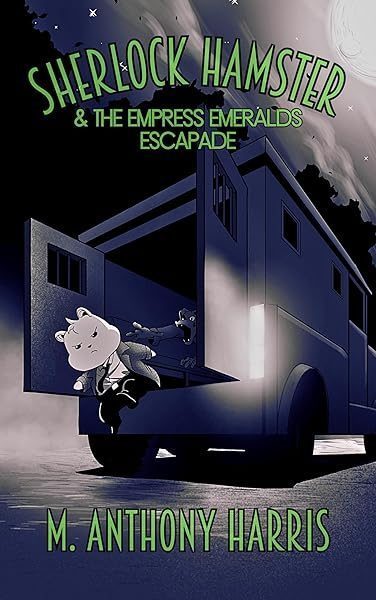 Sherlock Hamster and the Empress Emeralds Escapade cover